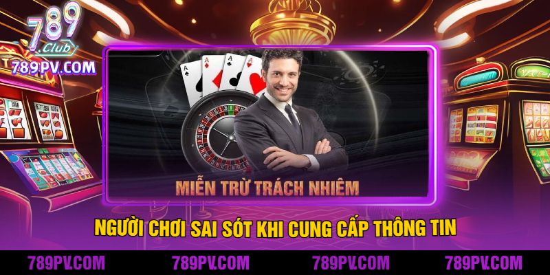 Người chơi sai sót khi cung cấp thông tin